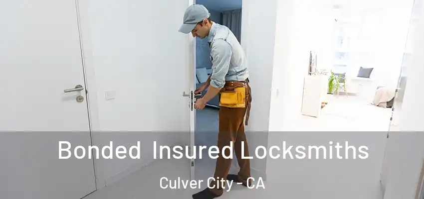  Bonded Insured Locksmiths Culver City - CA