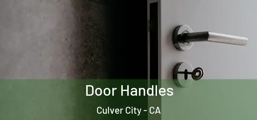 Door Handles Culver City - CA