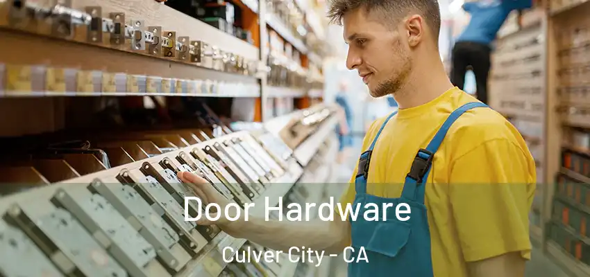  Door Hardware Culver City - CA