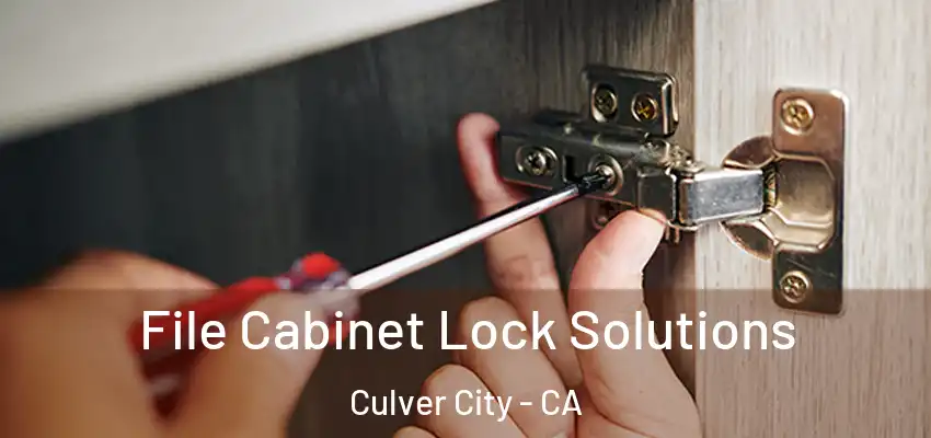  File Cabinet Lock Solutions Culver City - CA