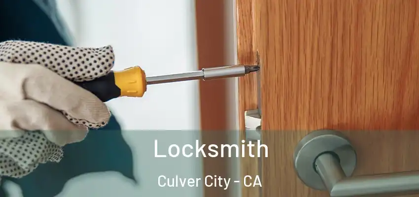 Locksmith Culver City - CA
