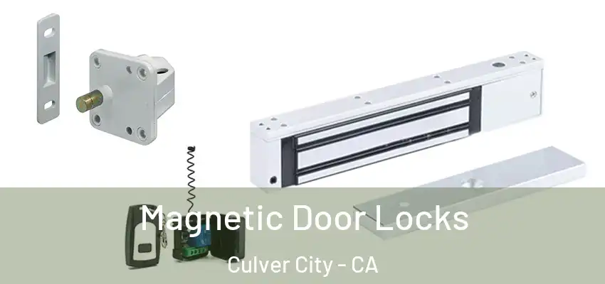 Magnetic Door Locks Culver City - CA