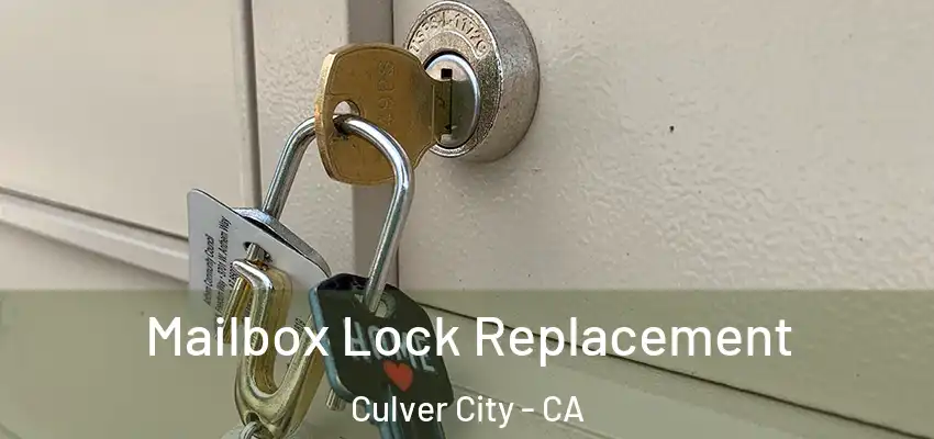  Mailbox Lock Replacement Culver City - CA