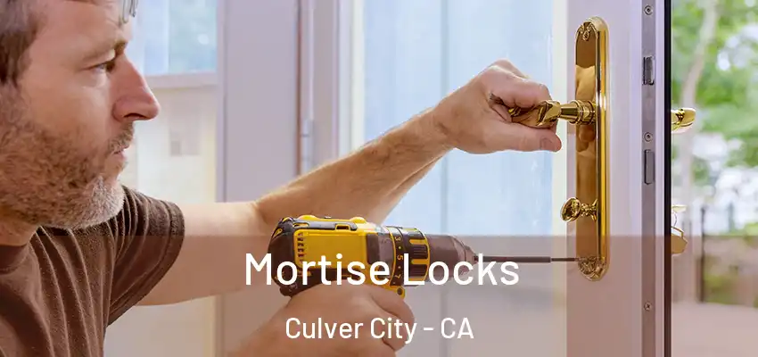  Mortise Locks Culver City - CA