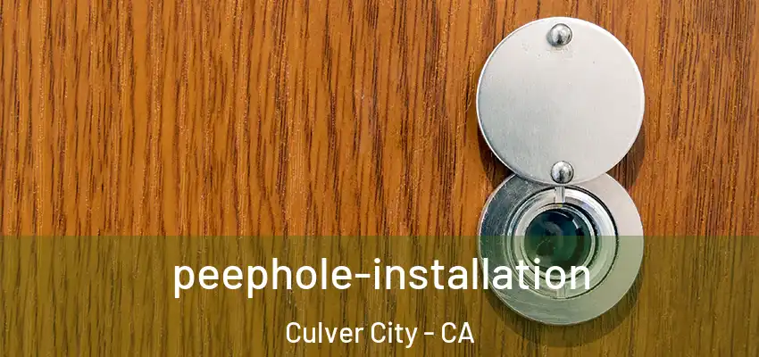  peephole-installation Culver City - CA