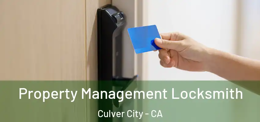  Property Management Locksmith Culver City - CA