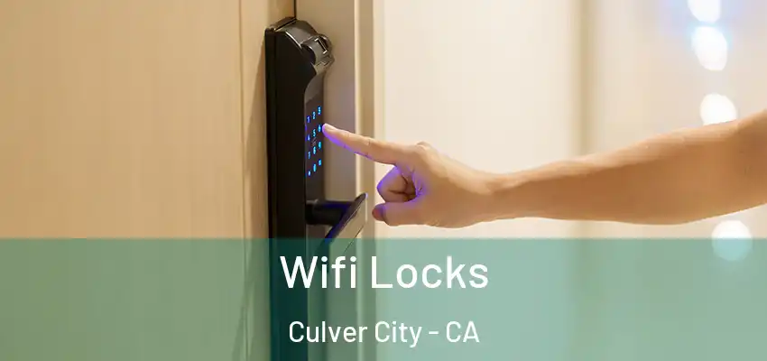  Wifi Locks Culver City - CA
